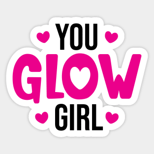 You Glow Girl Sticker